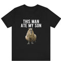 This Man Ate My Son Funny Capybara Meme Shirt This Man Ate My Son Shirt Funny Shirt
